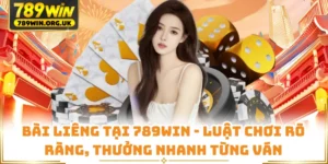 Bài Liêng Tại 789WIN - Luật Chơi Rõ Ràng, Thưởng Nhanh Từng Ván