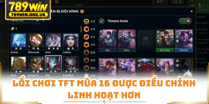 Lối chơi TFT mùa 16 được điều chỉnh linh hoạt hơn